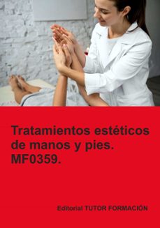 mf0359 tratamientos esteticos de manos y pies-ana rodriguez rey burgos-9791387566210