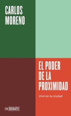 el poder de la proximidad (serie endebate) (ebook)-carlos moreno-9791387600310