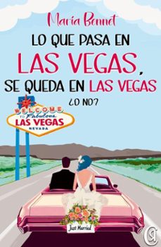 lo que pasa en las vegas, se queda en las vegas ¿o no? (ebook)-maría bennet-9791387621810