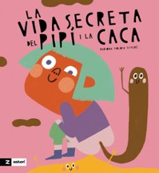 la vida secreta del pipi i la caca (ebook)-mariona tolosa sistere-9791387709310