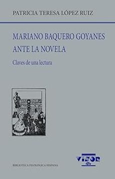 mariano baquero goyanes ante la novela-patricia teresa lopez ruiz-9791387745110