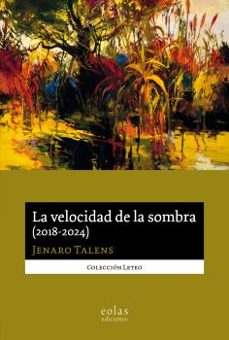 la velocidad de la sombra (2018-2024)-jenaro talens carmona-9791387753610