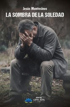 la sombra de la soledad-jesus montesinos-9791387838010