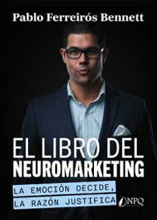 el libro del neuromarketing-pablo ferreiros bennett-9791387868710