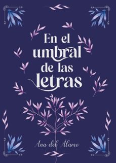 en el umbral de las letras (ebook)-ana del álamo garcía-9791387937010