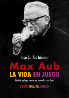 max aub: la vida en juego-jose carlos mainer-9791387939410