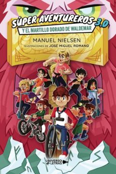 super aventureros 3.0 y el martillo dorado de waldemar (ebook)-manuel nielsen-9791388009310