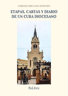 etapas, cartas y diario de un cura diocesano-lorenzo orellana hurtado-9791388255410