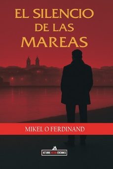 el silencio de las mareas-mikel o ferdinand-9791399078510