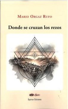 donde se cruzan los rezos-mario orgaz rufo-9791399149210