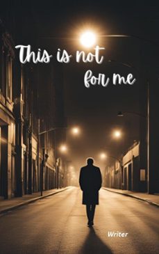 this is not for me-genaro moreno-9798230962410