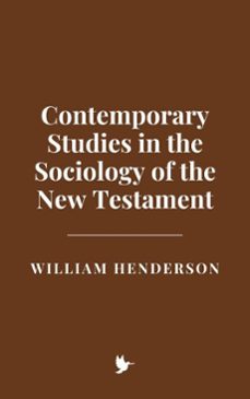 contemporary studies in the sociology of the new testament (ebook)-robert henry millford-9798231103010