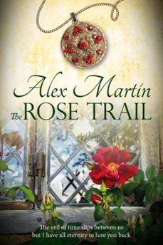 the rose trail (ebook)-alex martin-9798231774210