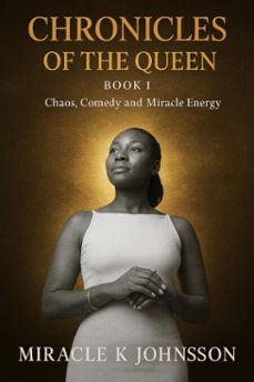 chronicles of the queen (ebook)-miracle k johnson-9798232465810