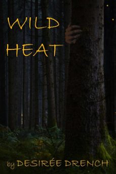 wild heat (ebook)-desirée drench-9798232539610