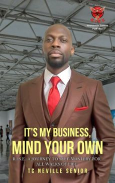 it's my business, mind your own (ebook)-tc neville senior-9798232740610