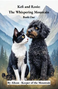 kefi and rosie: the whispering mountain-alison - keeper of the mountain-9798233179310