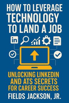 how to leverage technology to land a job (ebook)-fields jackson-9798233387210