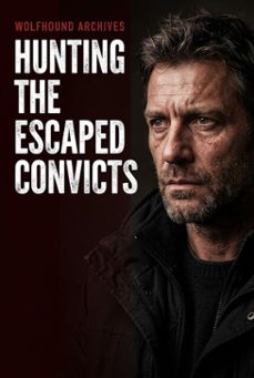 hunting the escaped convicts (ebook)-sergey mikhalkin-9798233446610
