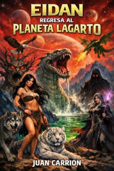 eidan regresa al planeta lagarto (ebook)-juan carrion-9798233945410