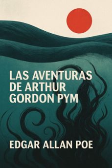 aventuras de arthur gordon pym (ebook)-edgar allan poe-9798281204910