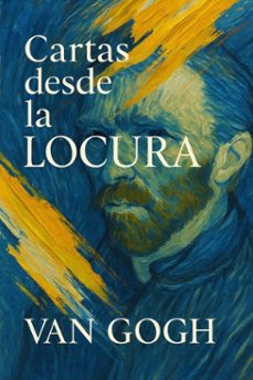 cartas desde la locura (ebook)-vincent van gogh-9798282794410