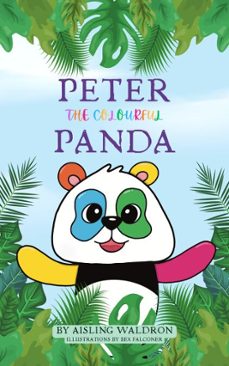 peter the colourful panda (ebook)-aisling waldron-9798313940410