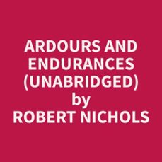 ardours and endurances (unabridged) (audiolibro)-robert nichols-9798330016310