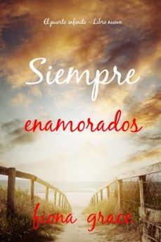 siempre enamorados (el puerto infinito - libro nueve) (ebook)-fiona grace-9798341558410