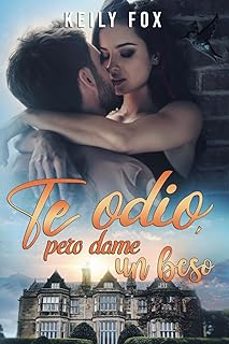 te odio, pero dame un beso-keily fox-9798830318310