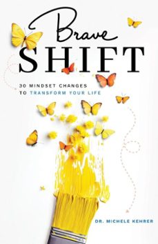 brave shift: 30 mindset changes to transform your life (ebook)-michele kehrer-9798999163110