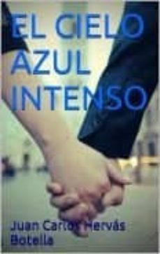 el cielo azul intenso (ebook)-juan carlos hervas botella-cdlap00007910