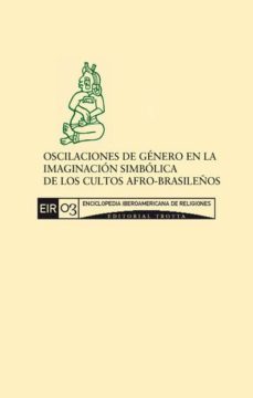 oscilaciones de genero en la imaginacion simbolica de los cultos afro-brasileños (ebook)-marion aubree-cdleir0392610