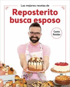 las mejores recetas de reposterito busca esposo (ejemplar firmado por el autor)-casto roldan-2910023849020