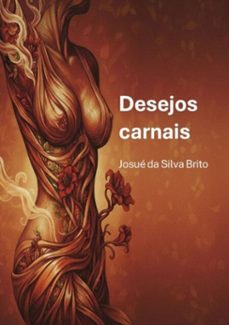 desejos carnais (ebook)-josué s. brito-3410001538520
