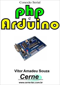 conexão serial php e arduino (ebook)-vitor amadeu souza-3410001991820