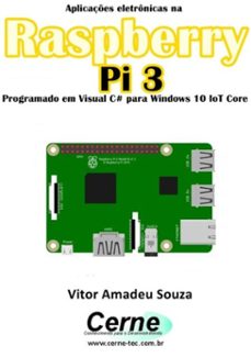 aplicações eletrônicas na raspberry pi 3 programado em visual c# para windows 10 iot core (ebook)-vitor amadeu souza-3410002172020