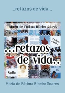 ...retazos de vida... (ebook)-maria fátima ribeiro de soares-3410002244420