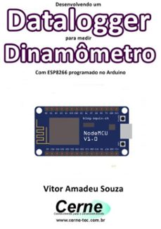 desenvolvendo um datalogger para medir  dinamômetro com esp8266 programado no arduino-vitor amadeu souza-3410002455420
