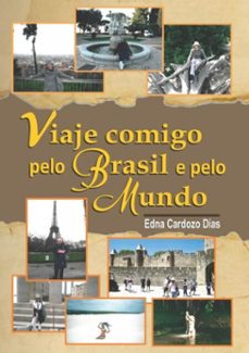 viaje comigo pelo brasil e pelo mundo (ebook)-edna cardozo dias-3410004008020