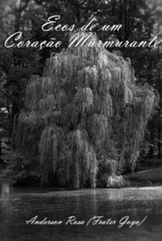 ecos de um coraço murmurante (ebook)-anderson rosa (frater goya)-3410004765220