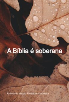 a biblia e soberana (ebook)-raimundo nonato freitas de cerqueira-3410006014920