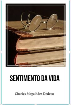 sentimento da vida (ebook)-charles magalhães dedeco-3410006054520