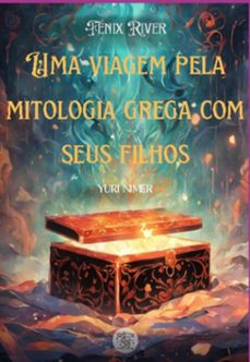 uma viagem fantastica pela mitologia grega com seus filhos (ebook)-yuri nimer barbosa-3410006337920