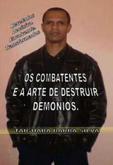 os combatentes e a arte de destruir demonios (ebook)-taiguara barra silva-3410007634820