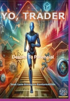 yo, trader (ebook)-josé luis sinarcas santamatilde-3410008058120