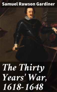the thirty years' war, 1618-1648 (ebook)-samuel rawson gardiner-4057664578020