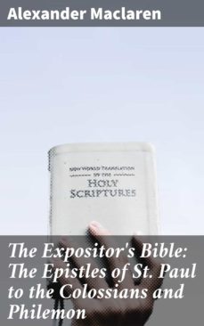 the expositor's bible: the epistles of st. paul to the colossians and philemon (ebook)-4057664609120