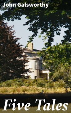 five tales (ebook)-john galsworthy-4057664654120