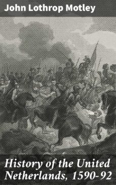 history of the united netherlands, 1590-92 (ebook)-4064066096120
